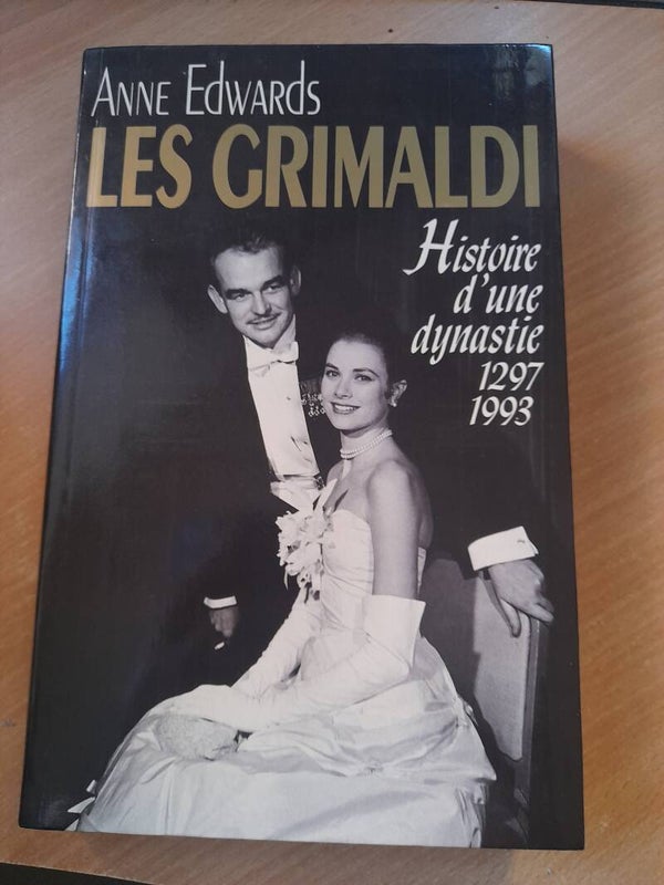 Les Grimaldi histoire d'une dynastie 1297-1993 - Anne Edwards -Le grand livre du mois -1993
