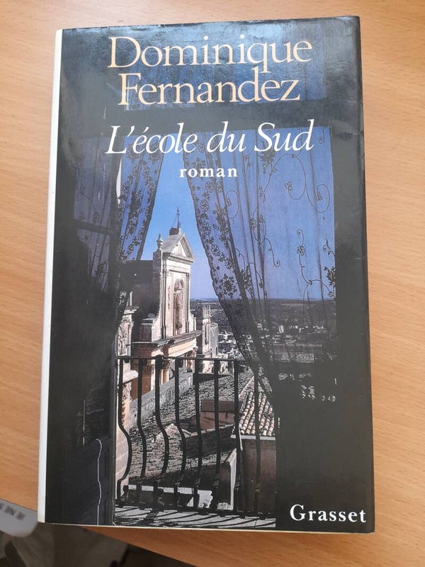 L'école du sud - Dominique Fernandez - Grasset -1991