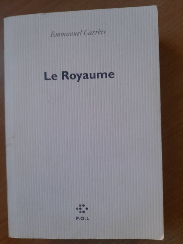 Le royaume - Emmanuel Carrère - P.O.L. - 2014