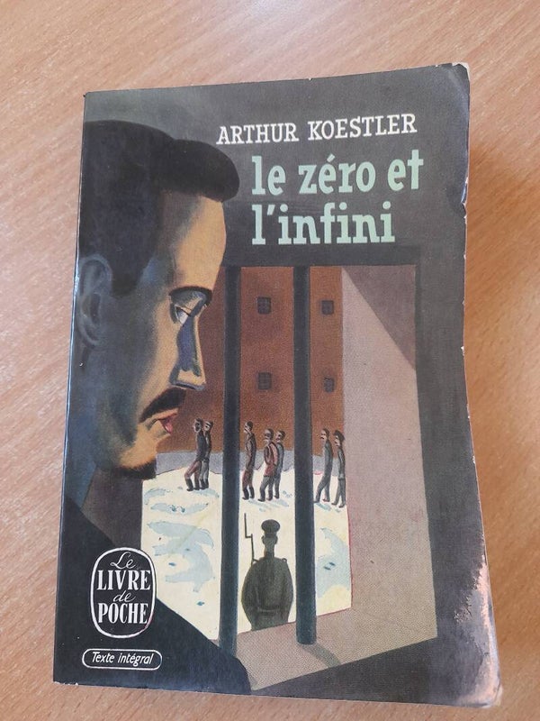 Le zéro et l'infini - Arthur Koestler  - Le livre de poche  - 1962  Allemagne hongrie