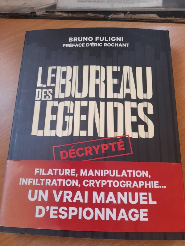 Le bureau des légendes décrypté - Bruno Fuligni - L'iconoclaste et TO3 - 2018