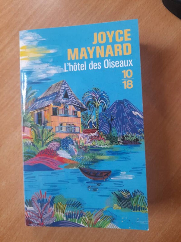 L'hotel des oiseaux - Joyce Maynard - 10 18 - 2023