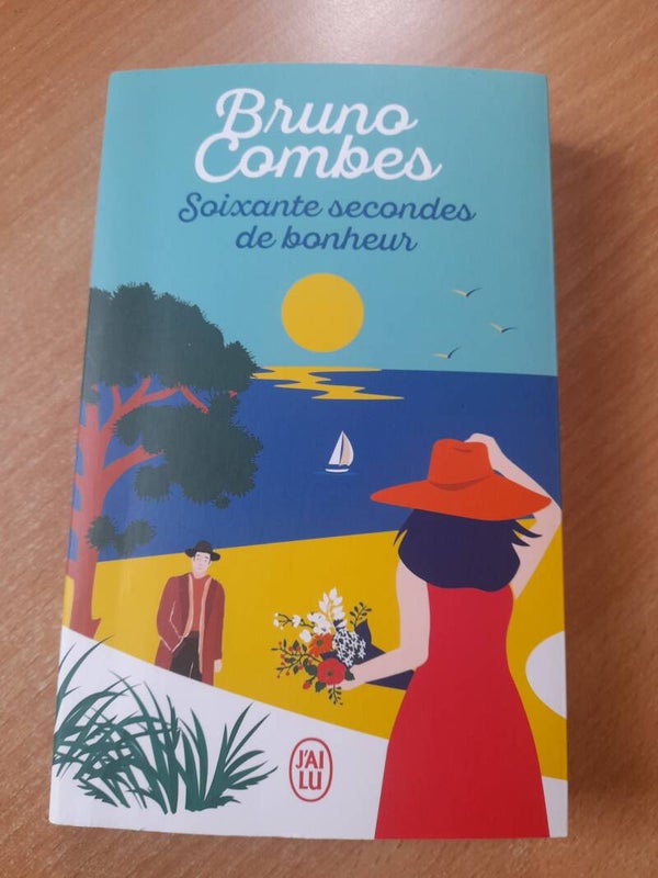 soixante secondes de bonheur  - Bruno Combes - J'ai lu -2023