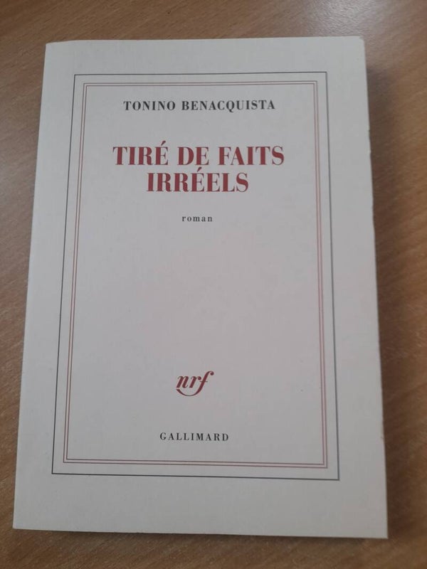 Tiré de faits irréels - Tonino Benacquista - Gallimard -2025
