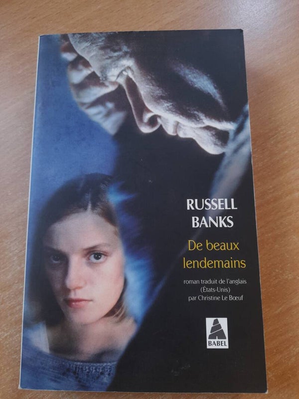 De beaux lendemains - Russell Banks - Babel -1997