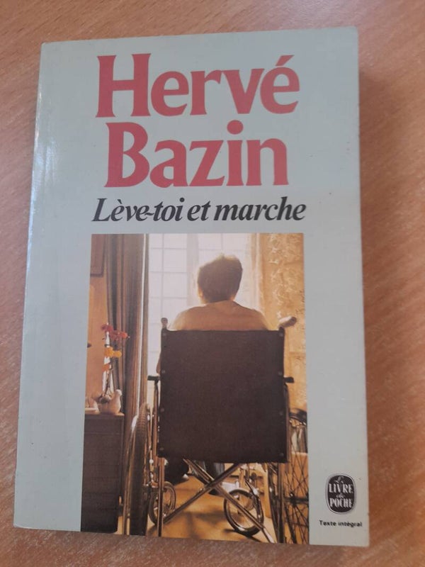 Lève toi et marche - Hervé Bazin - Le livre de poche  -1979