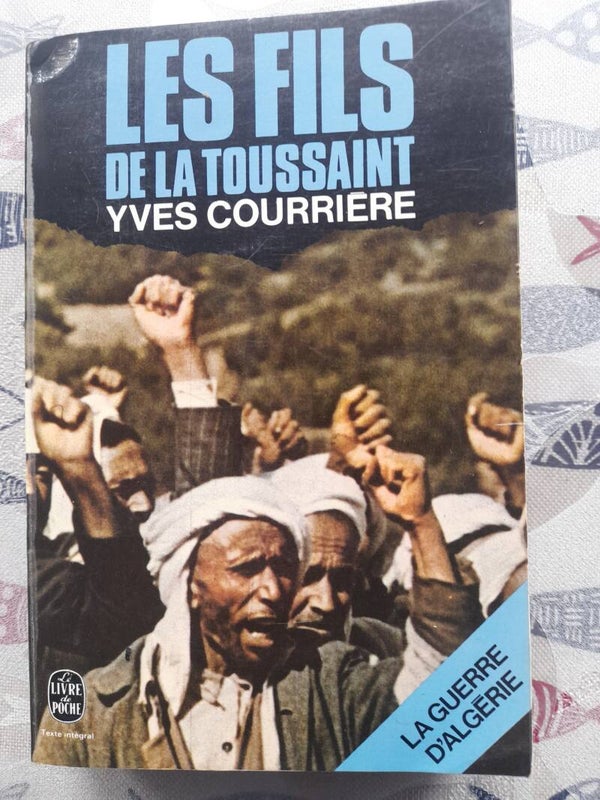 La guerre d'Algérie : Les fils de la Toussaint - Yves Courrière - Le livre de poche  -1974