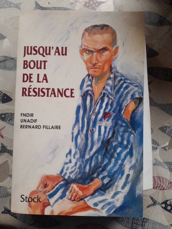 Jusqu'au bout de la résisitance - FNDIR UNADIF et Bernard Fillaire - Stock -1997
