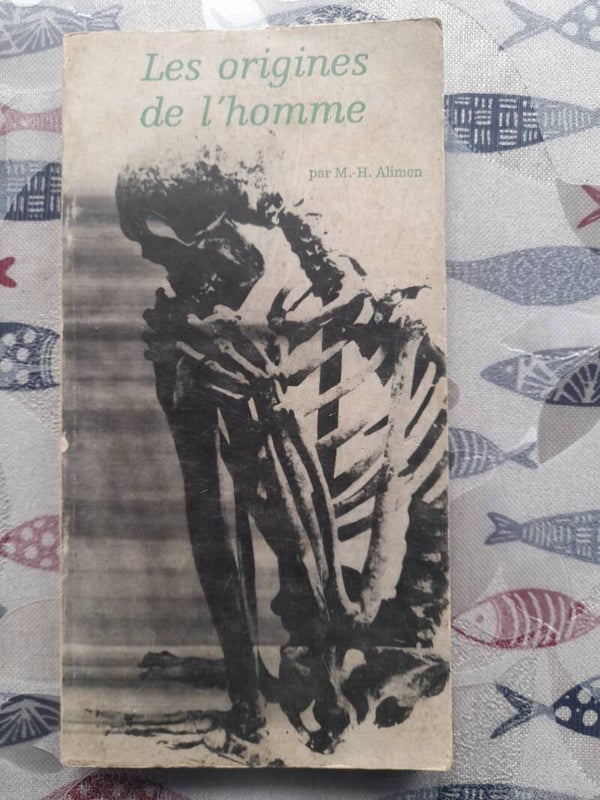 Les origines de l'homme - M. H. Alimen - Fayard - 1962