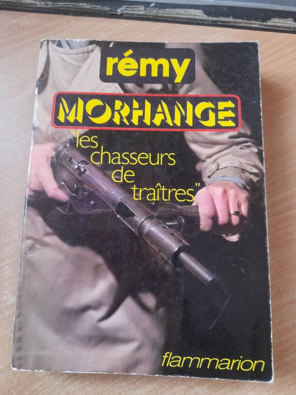 Les chasseurs de traîtres - Rémy Morhange - Flammarion -1975