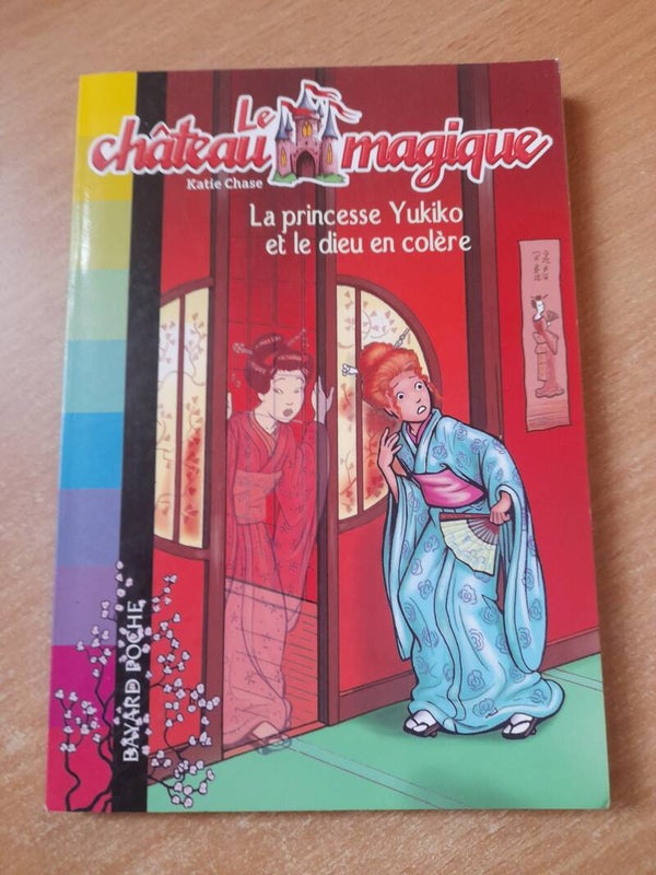 La château magique T3 : La princesse Yukido et le dieu en colère - Bayard jeunesse- 2007