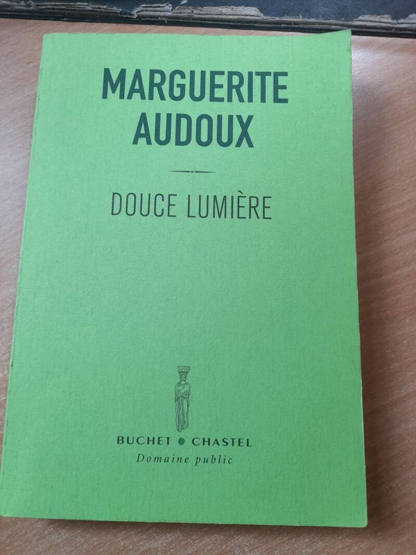 Douce lumière - Marguerite Audoux - Buchet Chastel - 2009