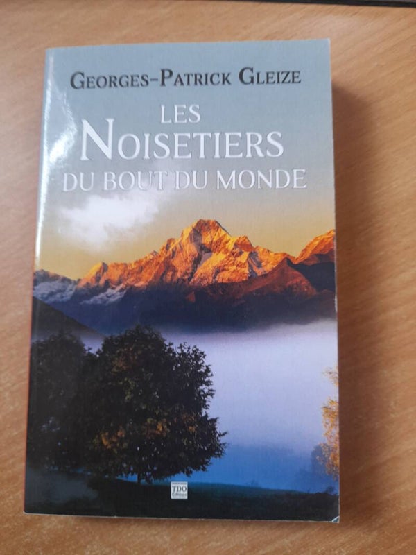 Les noisetiers du bout du monde  - Georges-Patrick Gleize - TDO  - 2021