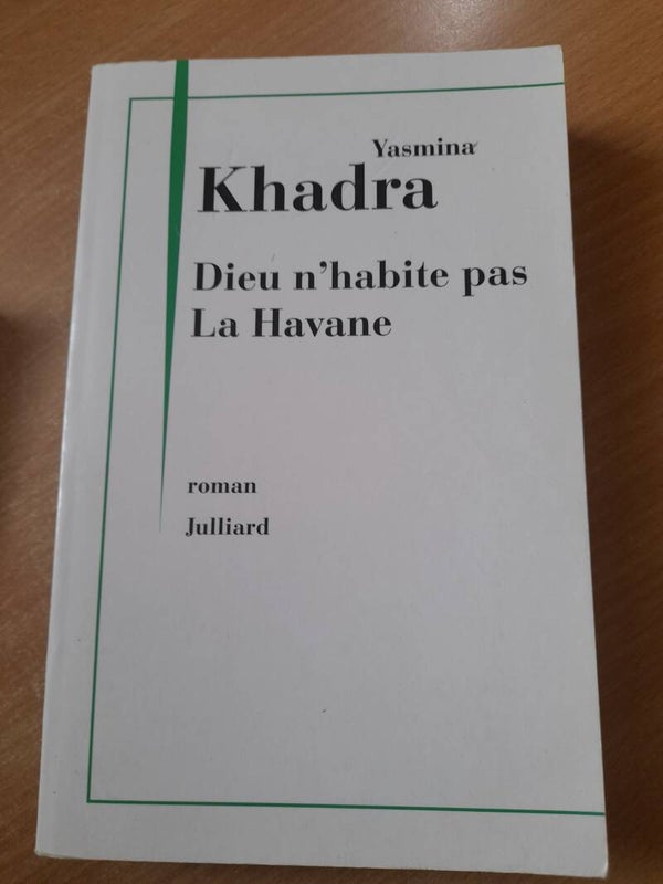 Dieu n'habite pas à La Havane -Yasmina Khadra - Juillard - 2016