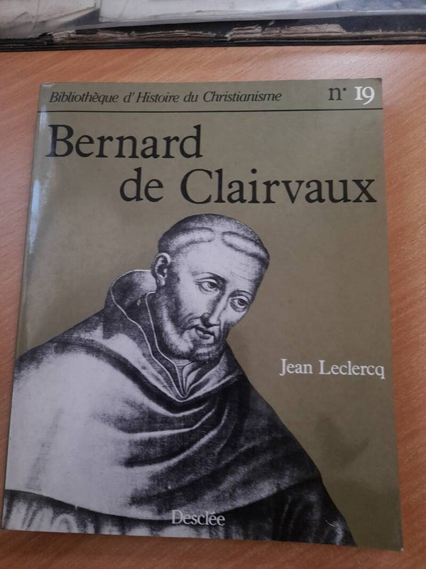 Bibliothèque d'histoire du christianisme : Bernard de Clairvaux - Jean Leclercq - Desclée - 1989