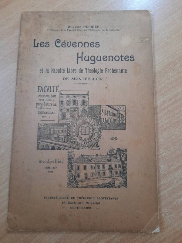 Les cévennes hughenotes - Dr Louis Perrier - Faculté libre de théologie protestante - 1919