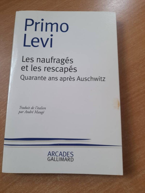 Les naufragés et les rescapés quarante ans après Auschwitz - Primo Levi - Arcades Gallimard -2003  Italie