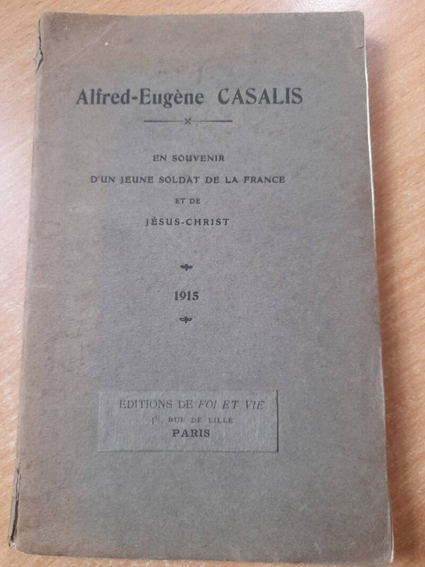 En souvenir d'un jeune soldat de la France et de Jésus Christ - Alfred-Eugène Casalis - éditions de foi et de vie - 1917