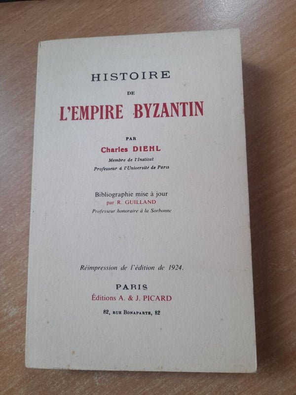 Histoire de l'empire Byzantin - Charles Diehl - éditions A. et J. Picard - 1969