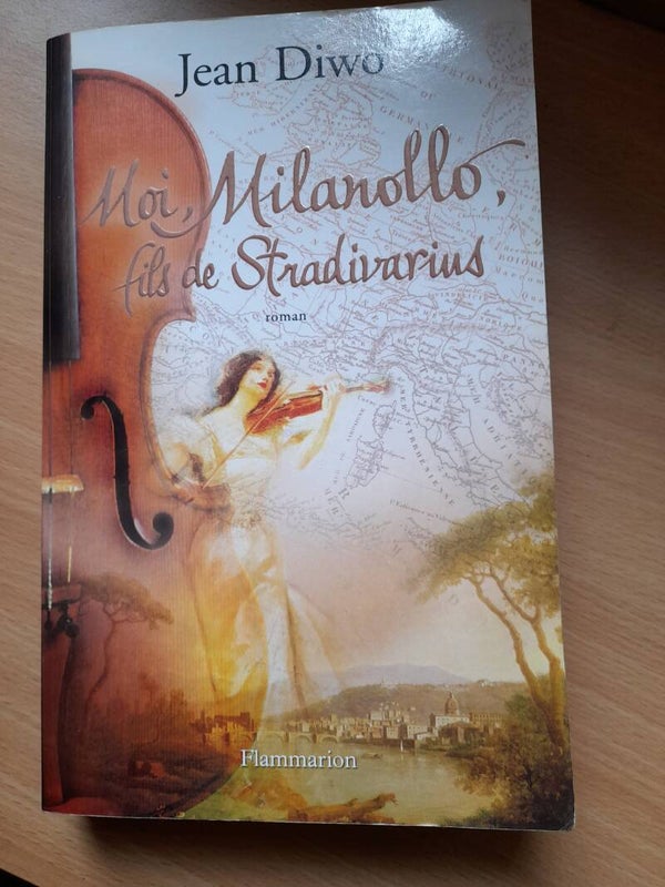 Moi, Milanollo, fils de Stradivarius  - Jean Diwo - Flammarion - 2007