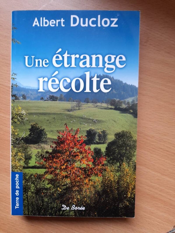 Une étrange récolte - Albert Ducloz  - De borée Terre de poche - 2015