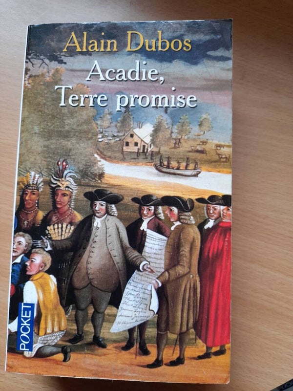 Acadie terre promise - Alain Dubos -pocket - 2004