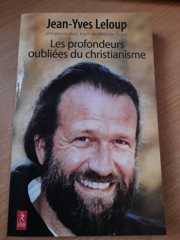 Les profondeurs oubliées du christianisme - Jean-Yves Leloup - Le reliè -2007