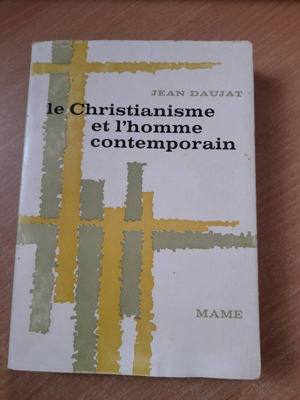 Le christianisme et l'homme contemporain - Jean Daujat - Mame -1962