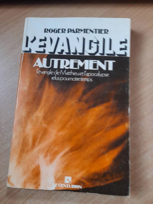 L'évangile autrement : l'évangile de Matthieu et l'apocalypse - Roger Parmentier - Le centurion -1977