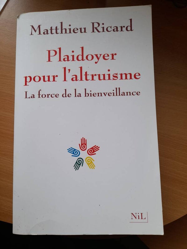 Plaidoyer pour l'altruisme - Matthieu Ricard  - NIL - 2013