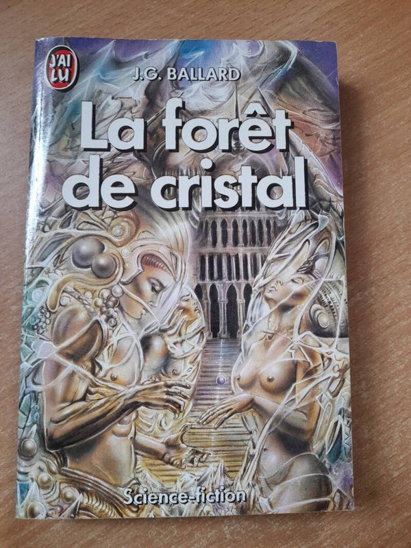 La forêt de cristal- J. G. Ballard - J'ai lu science fiction - 1989