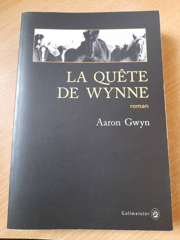 La route de Wynne - Aaron Gwyn - Gallmeister -2015
