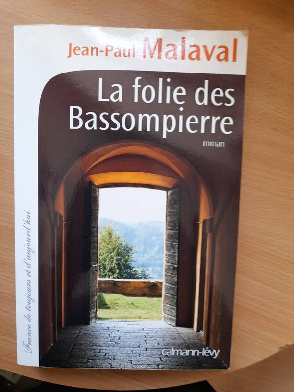 La folie des Bassompierre  - Jean Paul Malaval - Calmann Levy - 2014