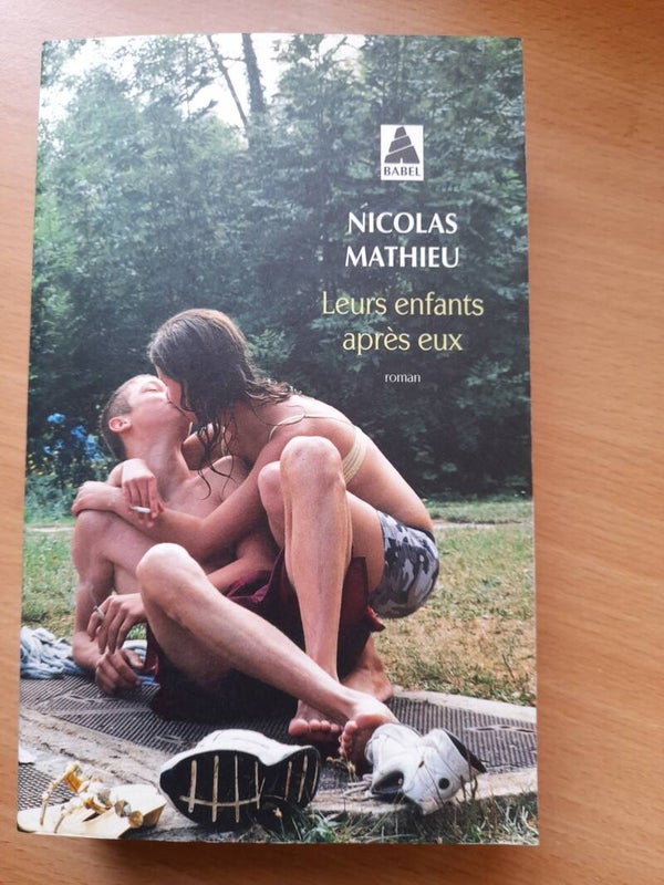 Leurs enfants aprés eux - Nicolas Mathieu - Babel -2020