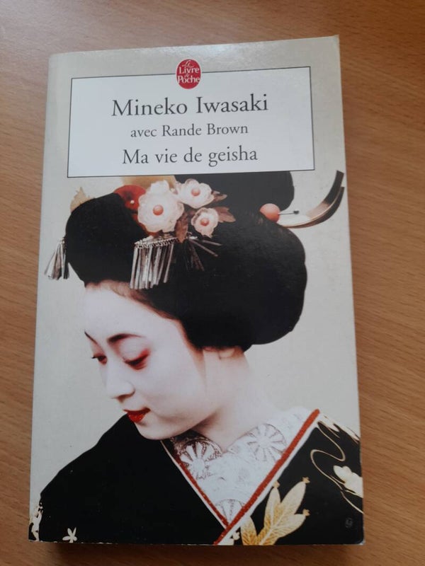 Ma vie de Geisha - Mineko Iwasaki avec Rande Brown - Le livre de poche -2005 Japon
