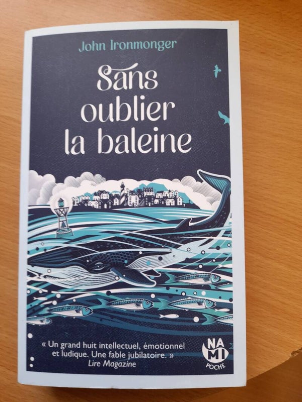 Sans oublier la baleine  - John Ironmonger - Nami -2024