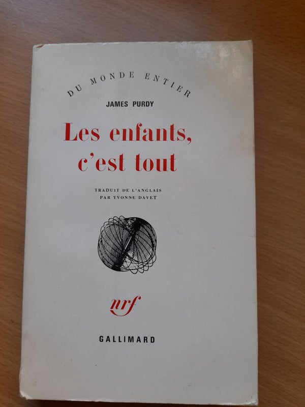 Les enfants, c'est tout (nouvelles + théâtre ) - James Purdy - Gallimard du monde entier - 1968
