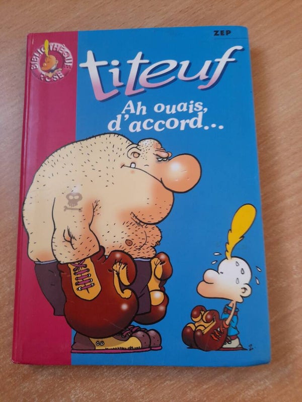 Titeuf : Ah ouais d'accord... - Zep - La bibliothèque rose 2003 à partir de 9 ans