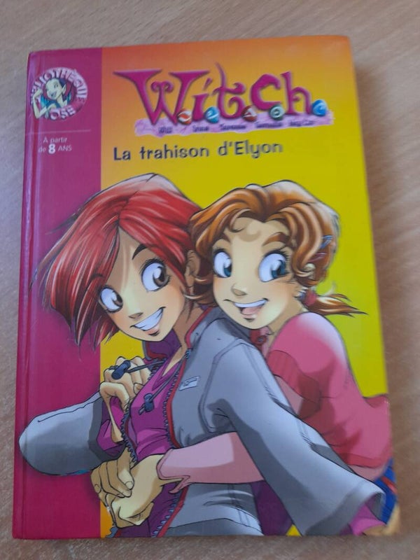 Witch La trahison d'Elyon - La bibliothèque rose 2003 à partir de 8 ans