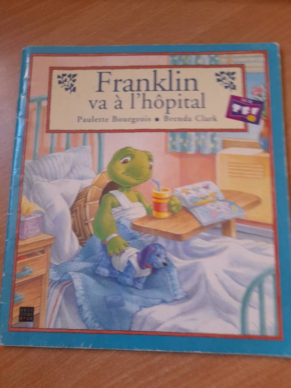 Franklin va à l'hôpital  - Paulette Bourgeois - Deux coqs d'or -2001