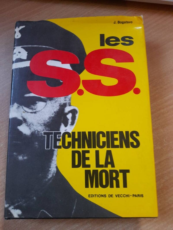 Les S.S. techniciens de la mort - J. Bogatsvo- éditions de Vecchi - 1973