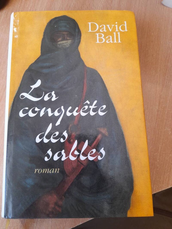 La conquête des sables - David Ball  - France loisirs - 2000