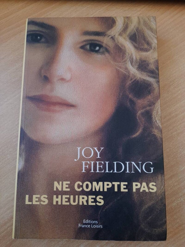 Ne compte pas les heures - Joy Fielding - France loisirs - 2001