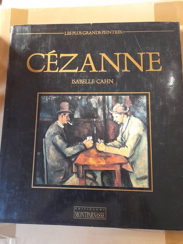 Les plus grands peintres : Cézanne - isabelle Cahn - éditions Montparnasse -1992