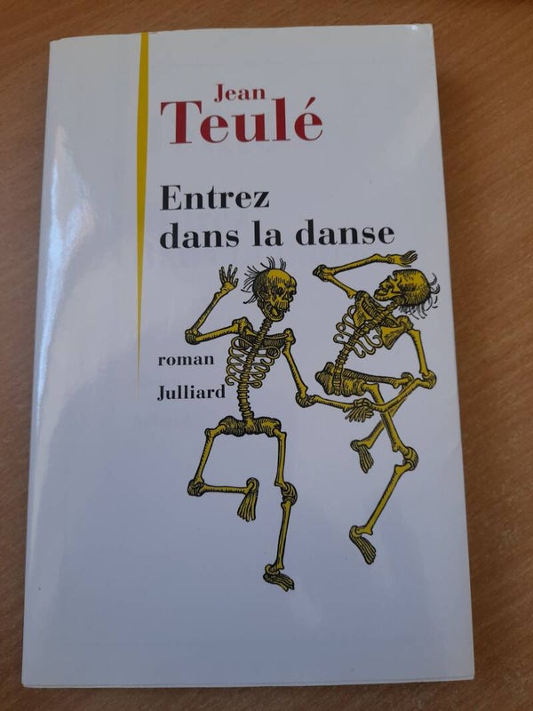 Entrez dans la danse - Jean Teulé - Julliard- 2018