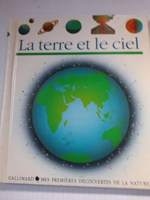 Mes premières découvertes : La terre et le ciel - Gallimard - 2003
