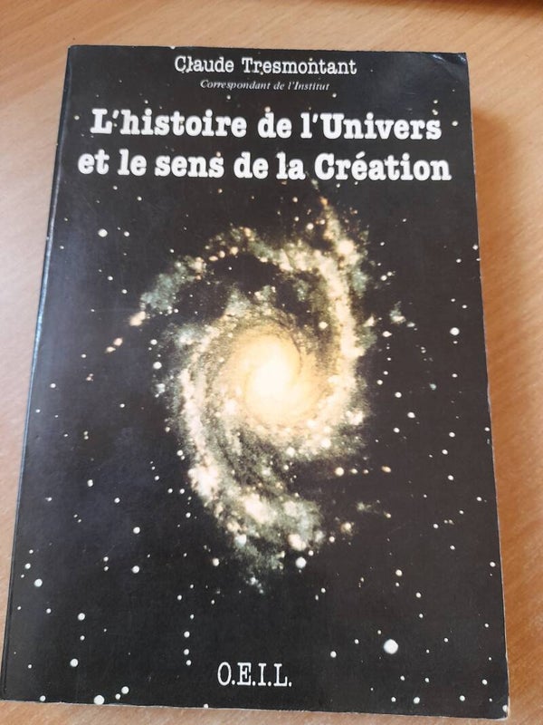 L'histoire de l'Univers et le sens de la création - Claude Tresmontant - O.E.I.L. - 1985