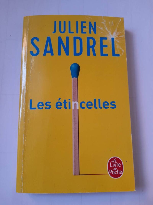 Les étincelles - Julien Sandrel - Le livre de poche- 2021