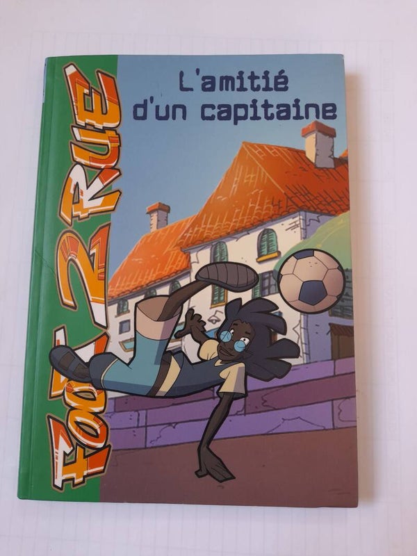 Foot 2 rue -L'amitié d'un capitaine - Bibliothèque verte - 2006