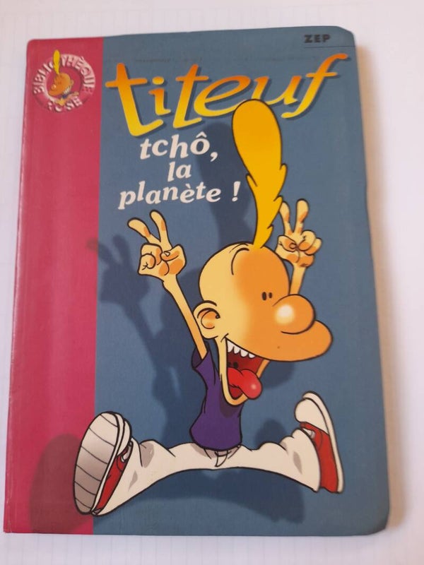 Titeuf :Tchô, la planète ! - Zep - La bibliothèque rose  -  2002 à partir de 9 ans
